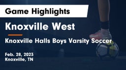 Knoxville West  vs Knoxville Halls  Boys Varsity Soccer Game Highlights - Feb. 28, 2023