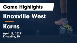 Knoxville West  vs Karns  Game Highlights - April 18, 2023