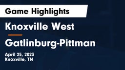 Knoxville West  vs Gatlinburg-Pittman  Game Highlights - April 25, 2023
