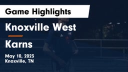 Knoxville West  vs Karns  Game Highlights - May 10, 2023