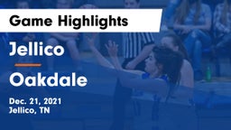 Jellico  vs Oakdale  Game Highlights - Dec. 21, 2021
