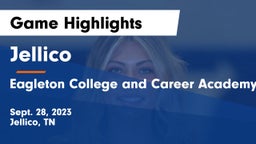 Jellico  vs  Eagleton College and Career Academy Game Highlights - Sept. 28, 2023