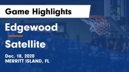 Edgewood  vs Satellite Game Highlights - Dec. 18, 2020