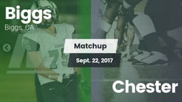 Matchup: Biggs  vs. Chester 2017