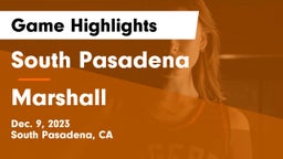 South Pasadena  vs Marshall  Game Highlights - Dec. 9, 2023