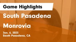 South Pasadena  vs Monrovia  Game Highlights - Jan. 6, 2023