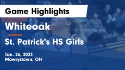 Whiteoak  vs St. Patrick's HS Girls Game Highlights - Jan. 26, 2023