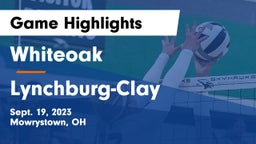Whiteoak  vs Lynchburg-Clay  Game Highlights - Sept. 19, 2023