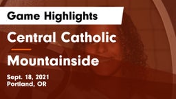 Central Catholic  vs Mountainside  Game Highlights - Sept. 18, 2021