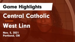 Central Catholic  vs West Linn  Game Highlights - Nov. 5, 2021