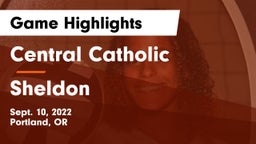 Central Catholic  vs Sheldon  Game Highlights - Sept. 10, 2022