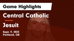 Central Catholic  vs Jesuit  Game Highlights - Sept. 9, 2023