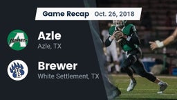Recap: Azle  vs. Brewer  2018