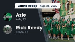 Recap: Azle  vs. Rick Reedy  2022