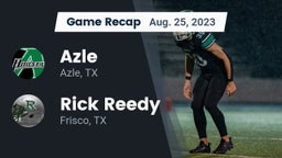 Recap: Azle  vs. Rick Reedy  2023