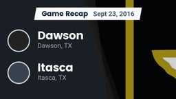 Recap: Dawson  vs. Itasca  2016