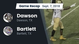 Recap: Dawson  vs. Bartlett  2018