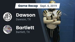 Recap: Dawson  vs. Bartlett  2019