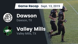 Recap: Dawson  vs. Valley Mills  2019