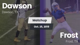 Matchup: Dawson  vs. Frost  2019