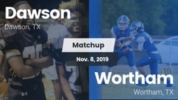 Matchup: Dawson  vs. Wortham  2019