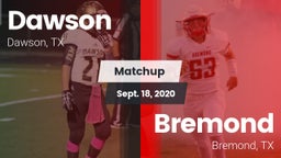 Matchup: Dawson  vs. Bremond  2020