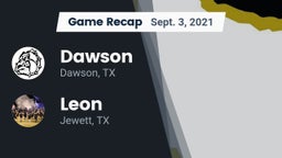 Recap: Dawson  vs. Leon  2021