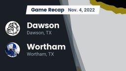 Recap: Dawson  vs. Wortham  2022