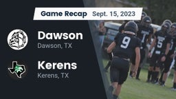 Recap: Dawson  vs. Kerens  2023