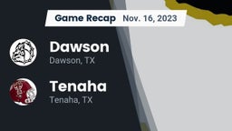 Recap: Dawson  vs. Tenaha  2023