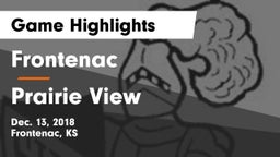 Frontenac  vs Prairie View  Game Highlights - Dec. 13, 2018