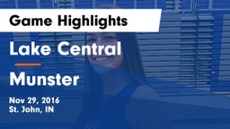 Lake Central  vs Munster  Game Highlights - Nov 29, 2016