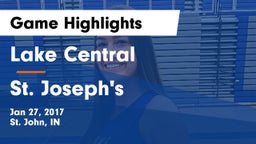 Lake Central  vs St. Joseph's  Game Highlights - Jan 27, 2017