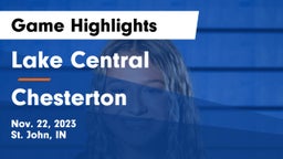 Lake Central  vs Chesterton  Game Highlights - Nov. 22, 2023