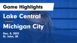 Lake Central  vs Michigan City  Game Highlights - Dec. 8, 2023
