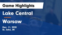 Lake Central  vs Warsaw  Game Highlights - Dec. 11, 2020