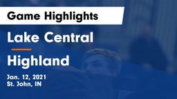 Lake Central  vs Highland  Game Highlights - Jan. 12, 2021