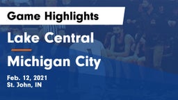 Lake Central  vs Michigan City  Game Highlights - Feb. 12, 2021