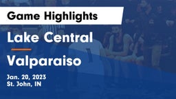 Lake Central  vs Valparaiso  Game Highlights - Jan. 20, 2023