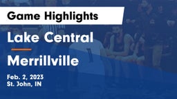 Lake Central  vs Merrillville  Game Highlights - Feb. 2, 2023