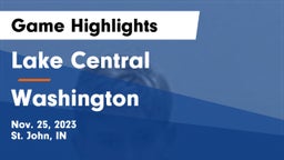 Lake Central  vs Washington  Game Highlights - Nov. 25, 2023