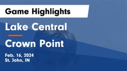 Lake Central  vs Crown Point  Game Highlights - Feb. 16, 2024