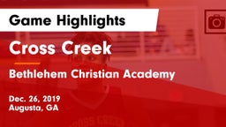 Cross Creek  vs Bethlehem Christian Academy  Game Highlights - Dec. 26, 2019