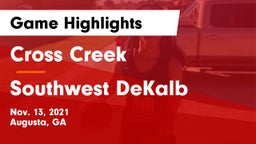 Cross Creek  vs Southwest DeKalb  Game Highlights - Nov. 13, 2021
