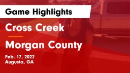Cross Creek  vs Morgan County  Game Highlights - Feb. 17, 2022