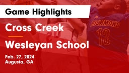 Cross Creek  vs Wesleyan School Game Highlights - Feb. 27, 2024