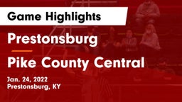 Prestonsburg  vs Pike County Central  Game Highlights - Jan. 24, 2022