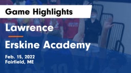Lawrence  vs Erskine Academy Game Highlights - Feb. 15, 2022