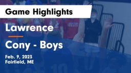 Lawrence  vs Cony  - Boys Game Highlights - Feb. 9, 2023
