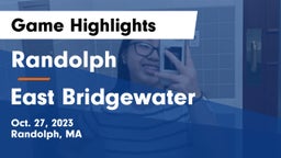 Randolph  vs East Bridgewater  Game Highlights - Oct. 27, 2023